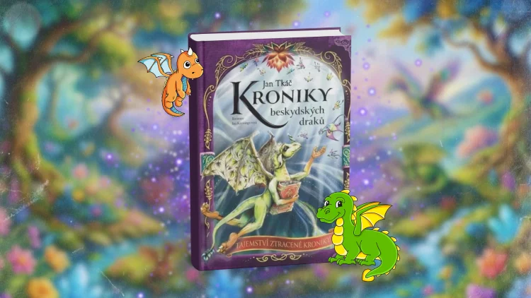Kroniky beskydských draků – Tajemství ztracené kroniky